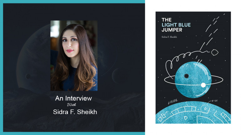 The Light Blue Jumper in Science Fiction: An Interview with Sidra F.Sheikh